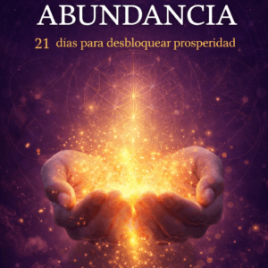 Programa de Abundancia y Prosperidad en 21 Días